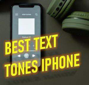 best text tones iphone