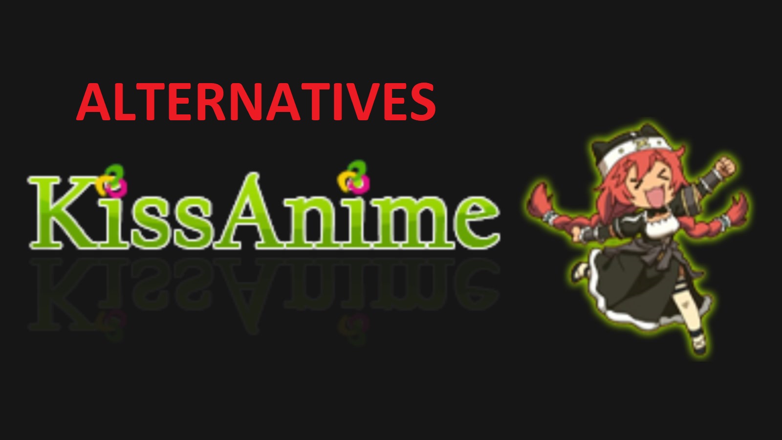 5 Best Free Kissanime Alternatives In 2021 For Anime Lovers
