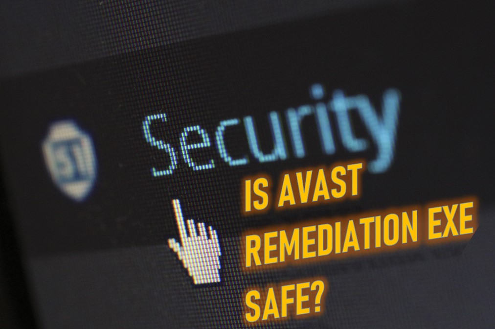 Is Avast Remediation exe Safe?