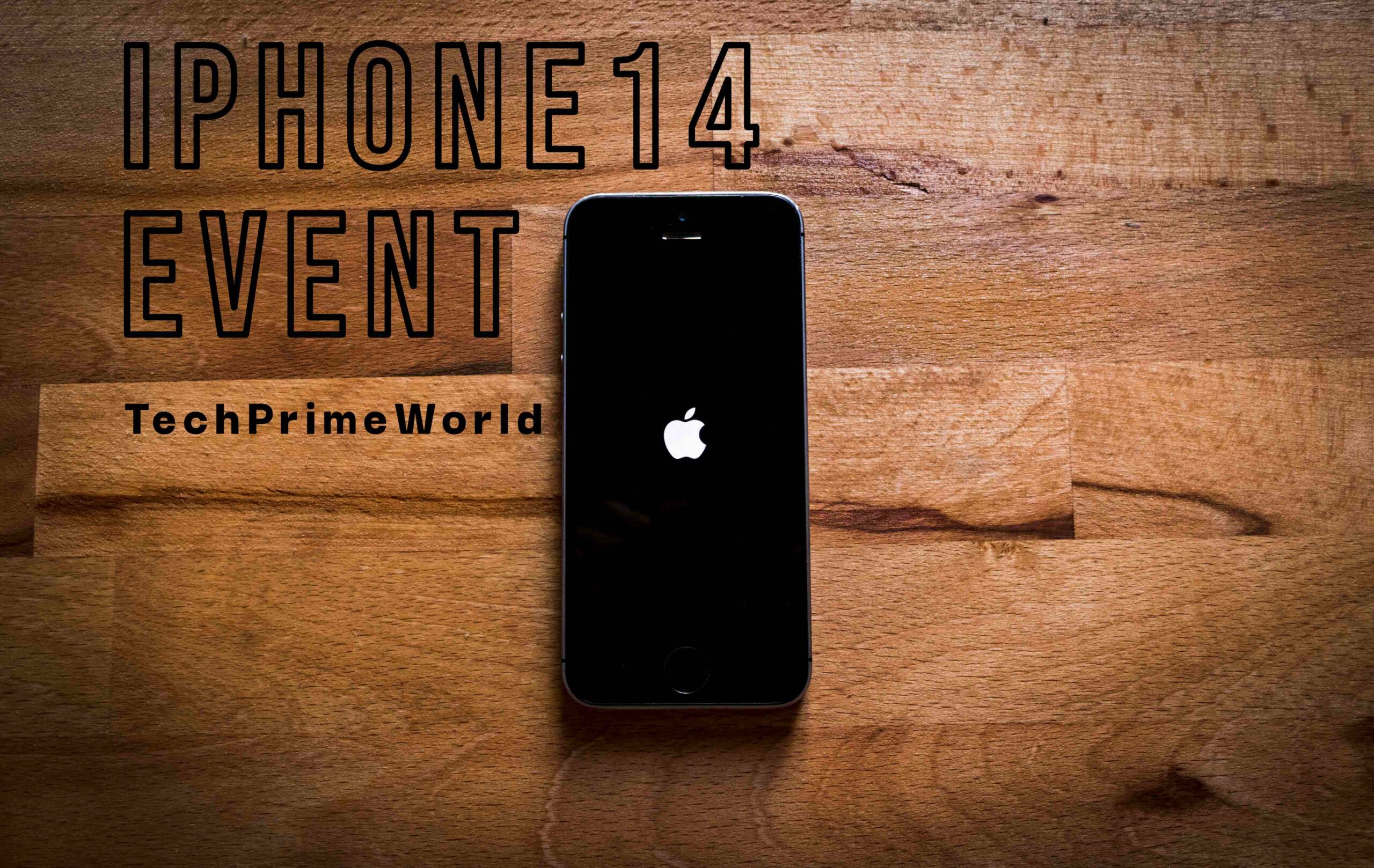 IPHONE 14 EVENT